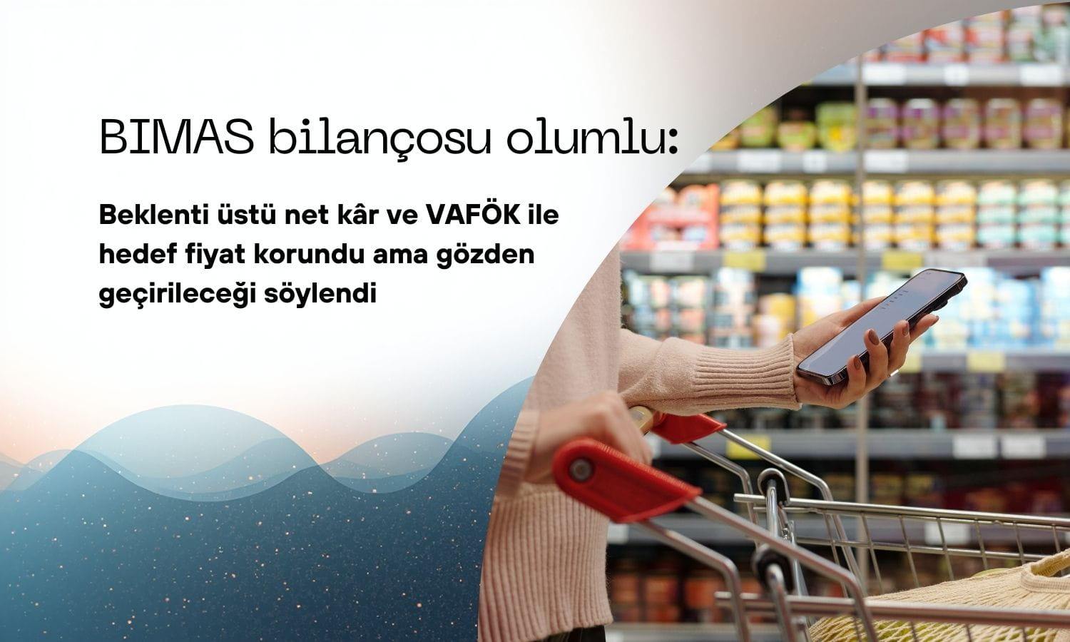 BIMAS’ın beklenti üstü sonuçları ile hedef fiyatı korundu