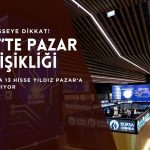 BIST’te pazar değişikliği: 13 hisse bir üst lige yükseldi