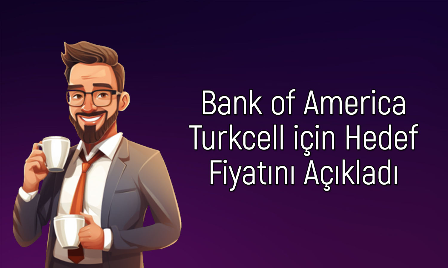 BofA Turkcell için 4Ç25 bilanço değerlendirmesini paylaştı
