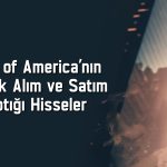 BofA yüzde 1312 yükselen hissede satış yaptı