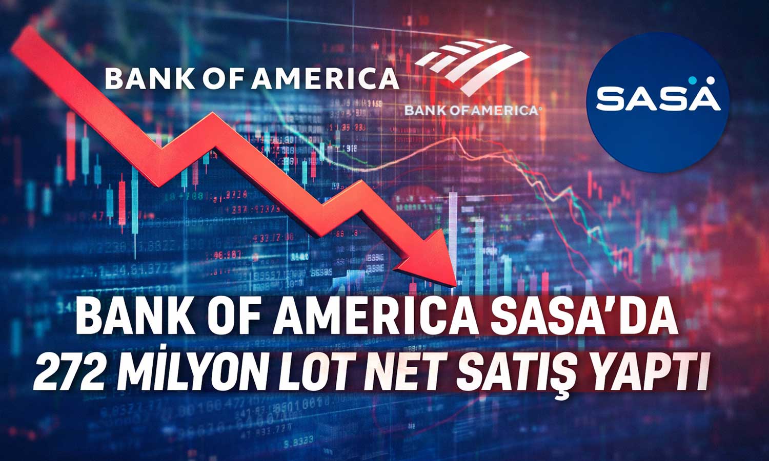 BofA’dan SASA’da 272 milyon lot net satış