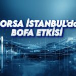 BofA’dan sert satış BIST 100’ü negatif bölgeye çekti