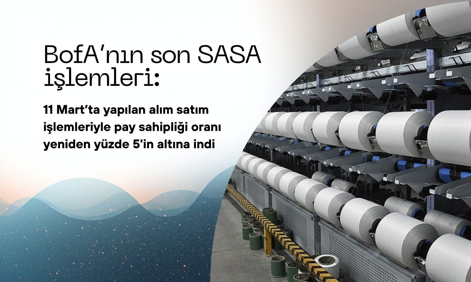 BofA’nın SASA’daki pay oranı yeniden yüzde 5’in altında