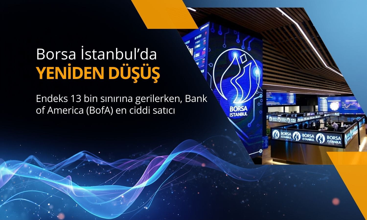 Borsa yeniden düşerken BofA satışlara hızlı başladı