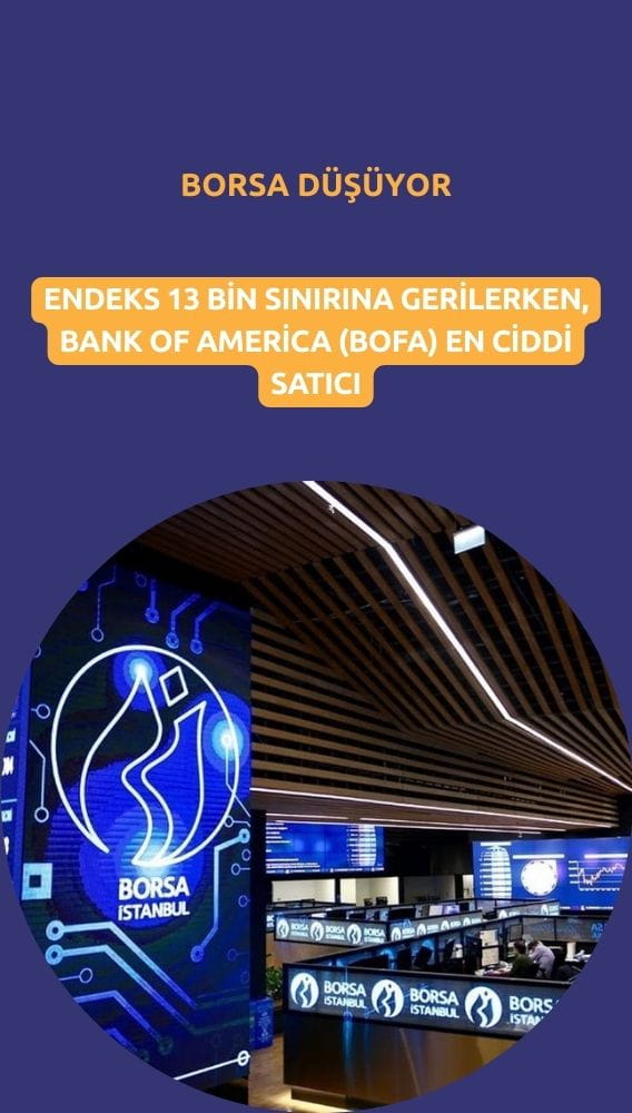 Borsa yeniden düşerken BofA satışlara hızlı başladı