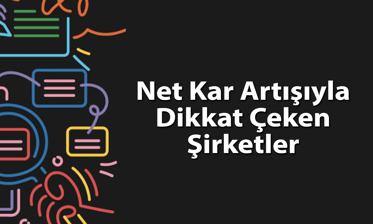 Borsada net karı en fazla artan 10 şirket! KCHOL listeye girdi