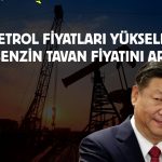 Çin’den petrol önlemi: Yakıt fiyatlarında artışı sınırladı