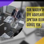 CVK Maden bağımsız üye adaylarına SPK’dan onay