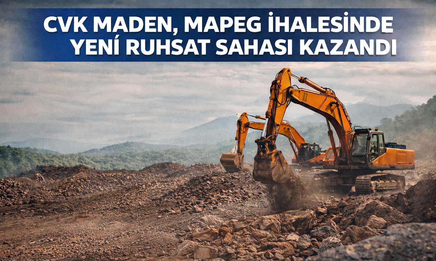 CVK Maden’den yeni yatırım: MAPEG ihalesinde ruhsat kazandı