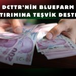 DCTTR bağlı ortaklığına 32 milyon TL’lik yatırım teşviki