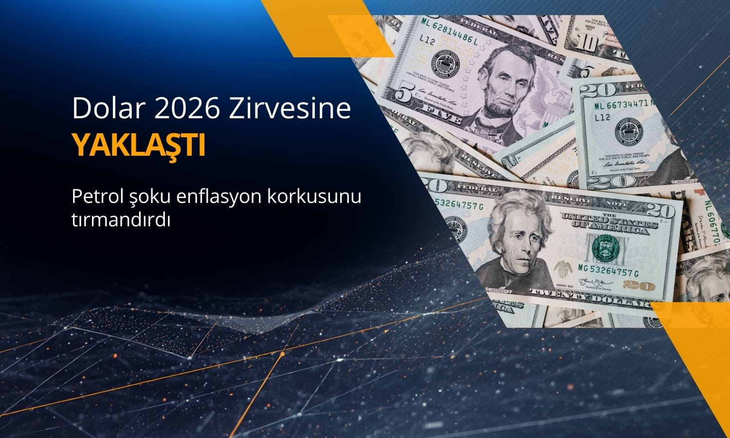 Dolar 2026 zirvesine yakın: Petrol şoku enflasyon korkusunu tırmandırdı