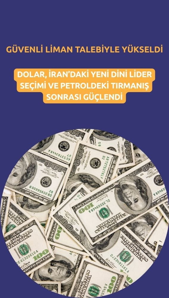Petroldeki tırmanışla dolar güvenli liman talebiyle yükseldi
