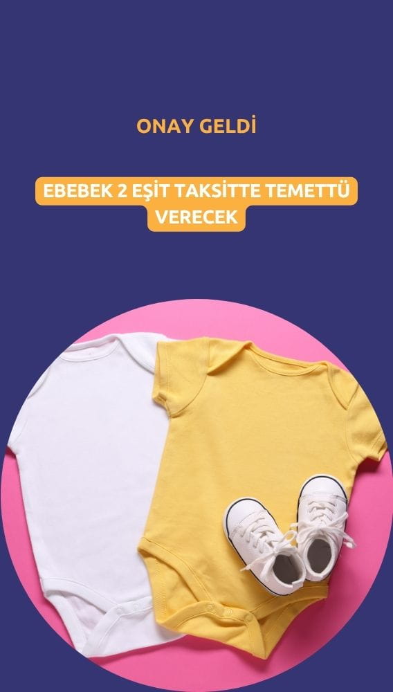 Ebebek'in (EBEBK) iki taksitte ödenecek temettüsüne onay