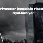 ECB’den bankalara: Jeopolitik riskler hafife alınıyor