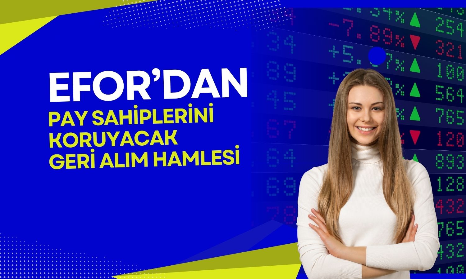 Efor Yatırım’dan savaş hamlesi: Geri alım başlatılacak