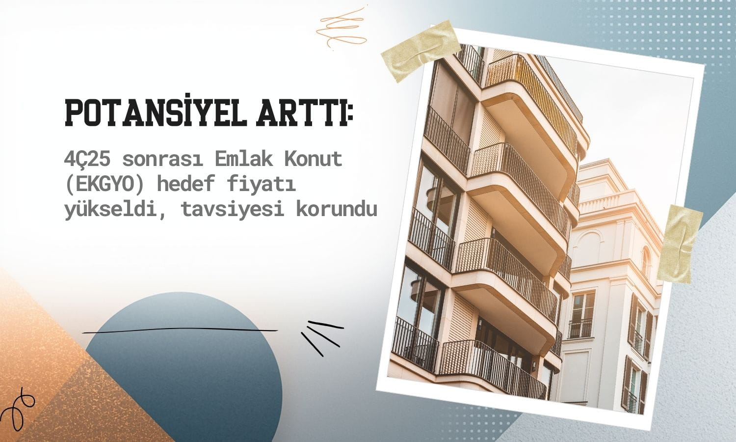 Emlak Konut (EKGYO) hedef fiyatı yükseldi: Potansiyel arttı