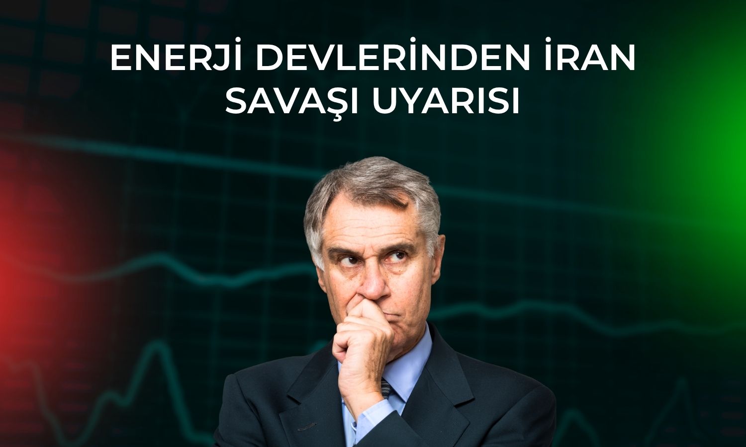 Enerji devlerinden petrol uyarısı: Küresel ekonomi risk altında