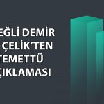 Ereğli (EREGL) genel kurulda onayladı: 0,4 TL temettü verecek