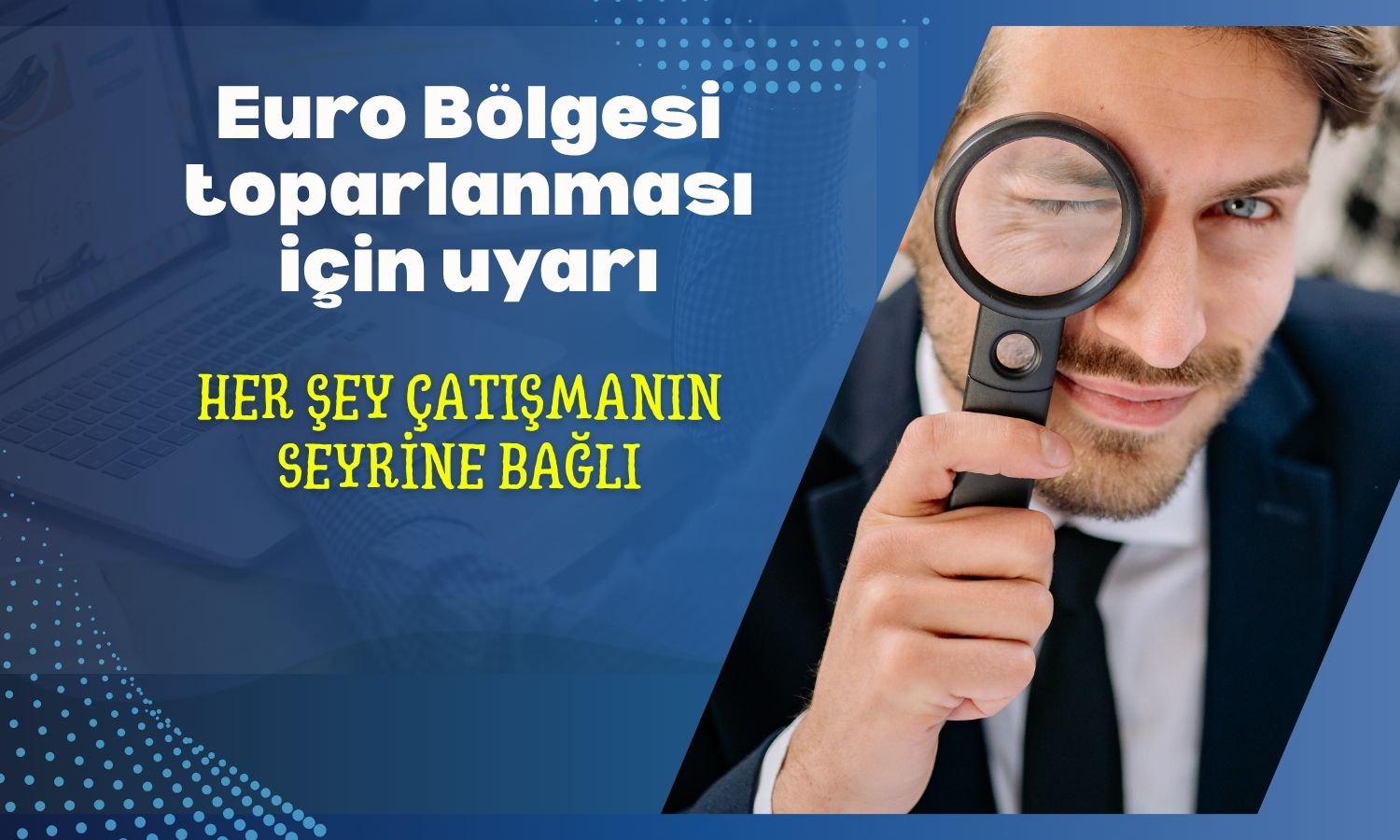 Euro Bölgesi PMI: Savaş büyüme görünümünü zayıflattı