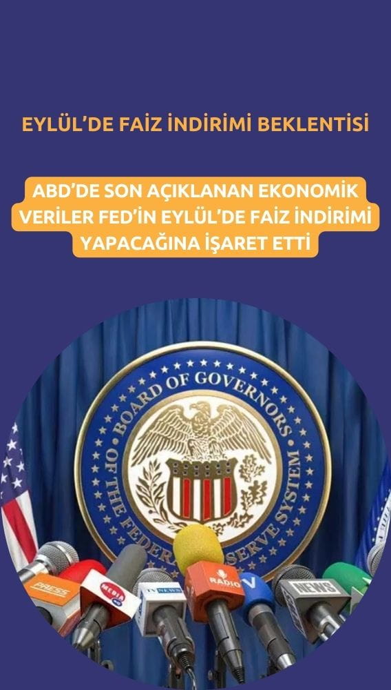 Piyasalar Fed'den Eylül'de faiz indirimi bekliyor