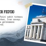Fed faizi sabit tutabilir: Politika görünümü değişti