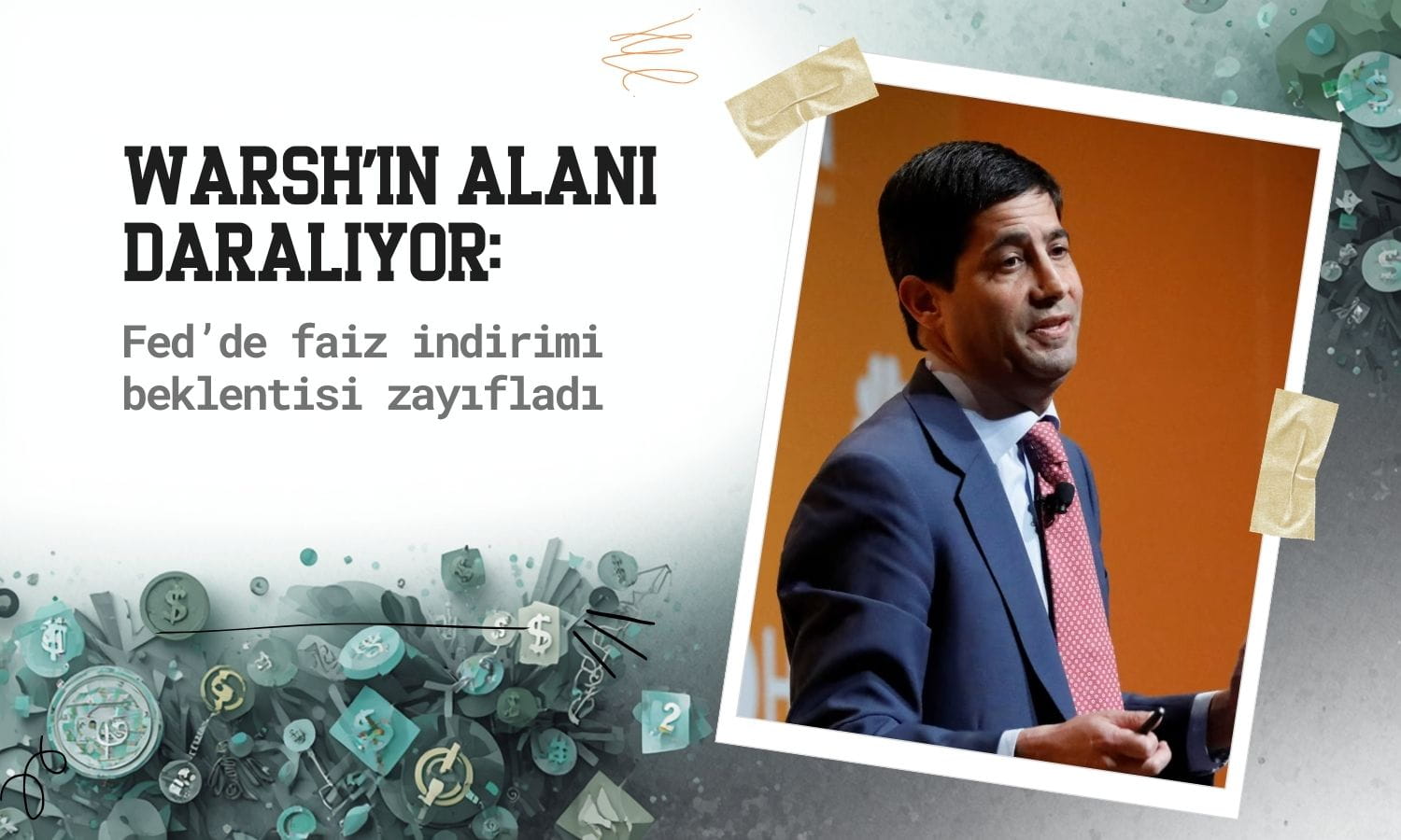 Fed’de faiz indirimi beklentisi zayıflıyor: Warsh’ın alanı daralıyor