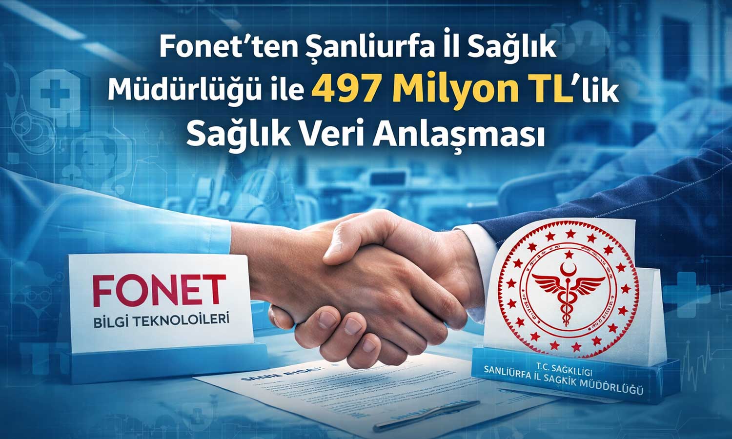 Fonet’ten 497 milyon TL’lik sağlık teknolojisi anlaşması