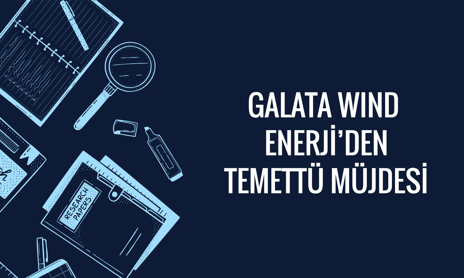 Galata Wind (GWIND) yatırımcılara 0,62 TL temettü verecek