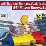 Garanti Bankası’ndan Romanya hamlesi: 591 milyon euroluk satış