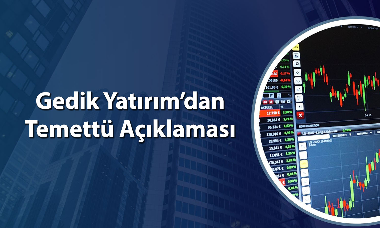 Gedik Yatırım’dan temettü müjdesi! Ödeme tarihi ne zaman?