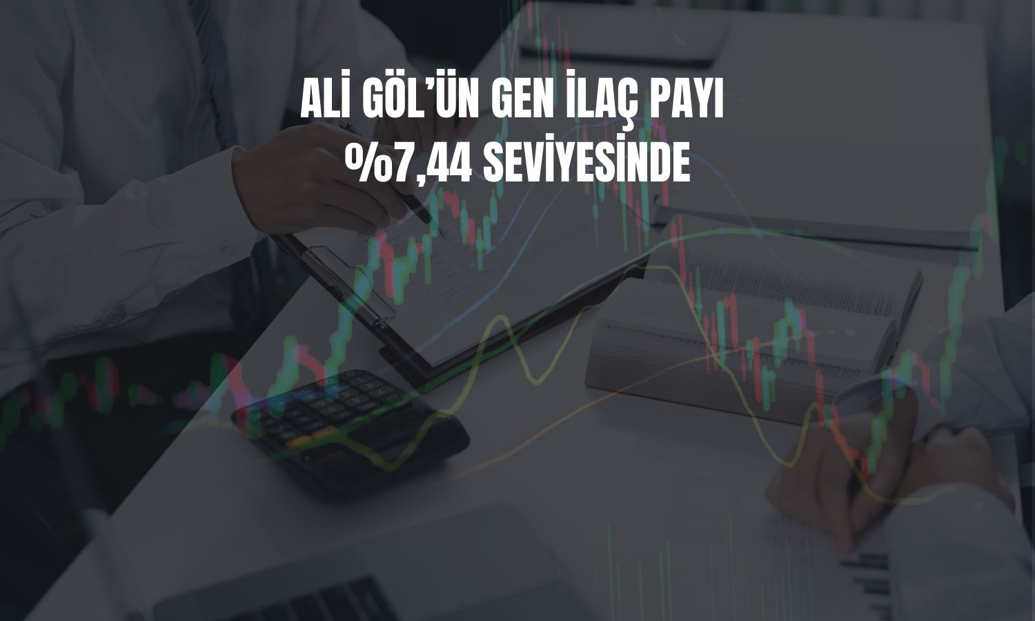 Gen İlaç paylarında 3,6 milyon liralık alım yapıldı!