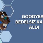 Goodyear (GOODY) bedelsiz kararı aldı! 100 lot 562’ye yükselecek