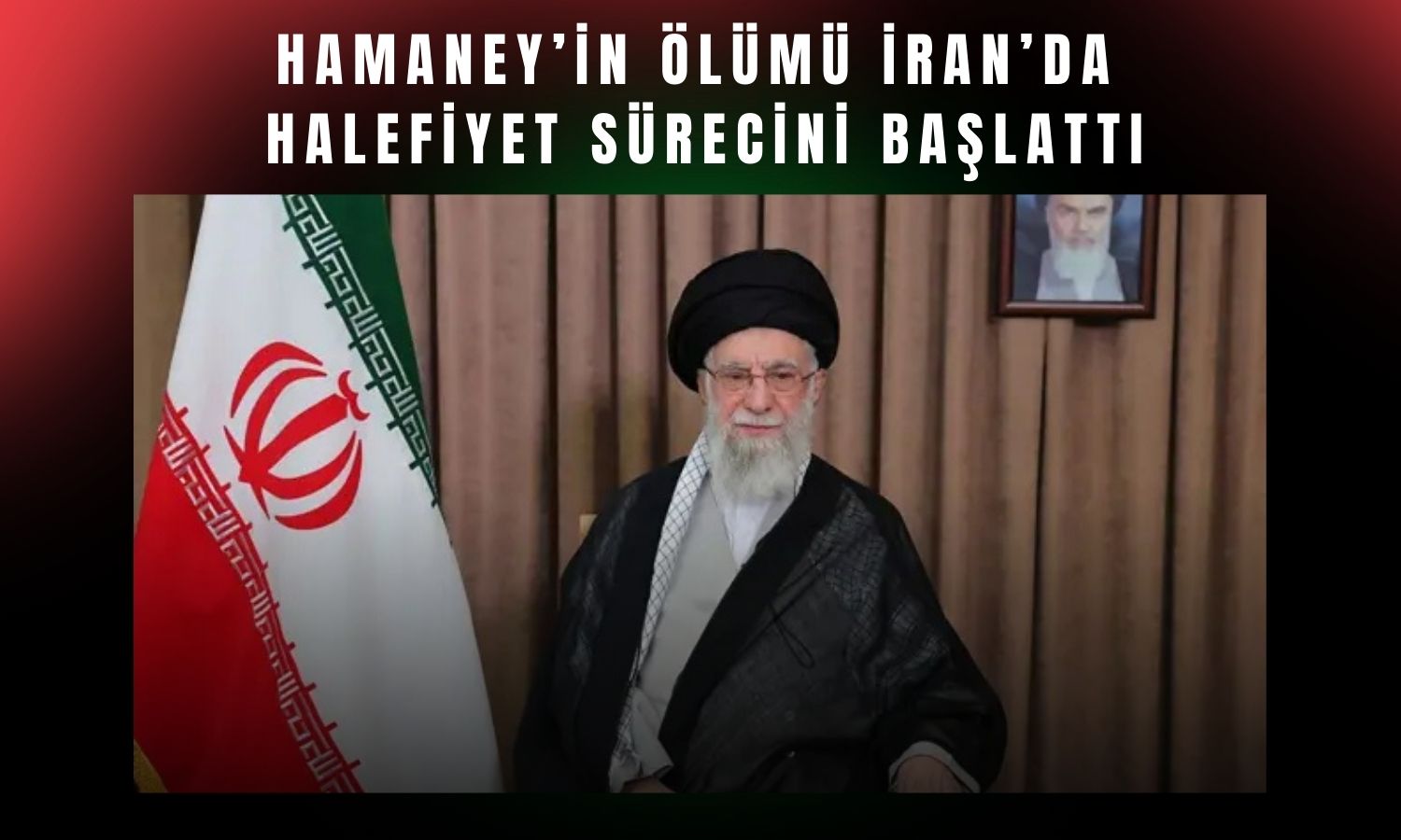 Hamaney’in ölümü İran için ne anlama geliyor?