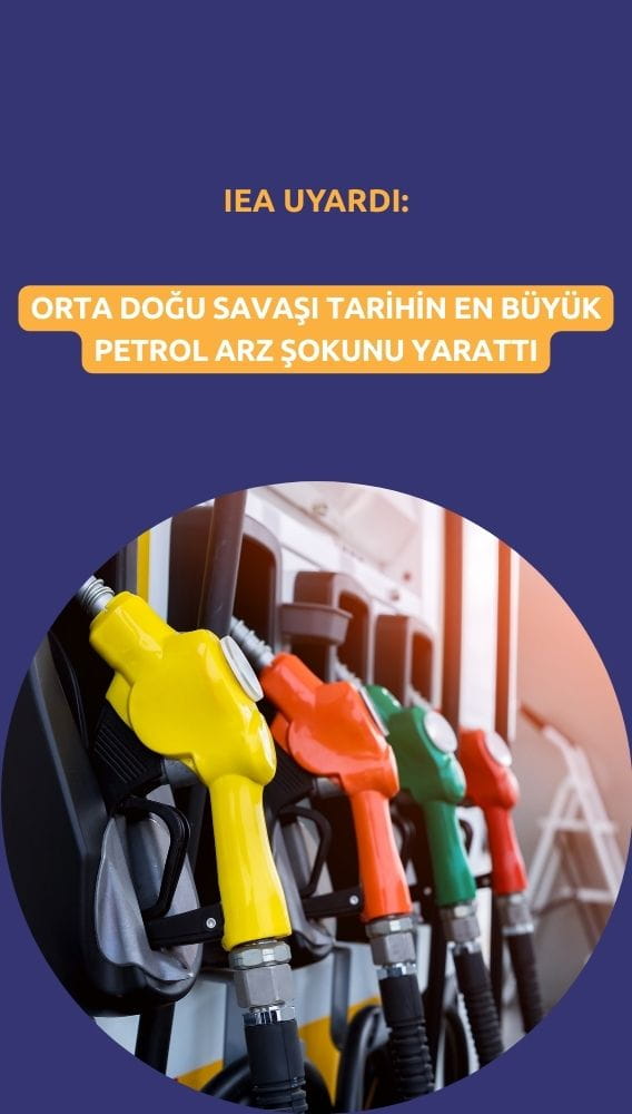 IEA uyardı: Tarihin en büyük petrol arz şoku yaşanıyor