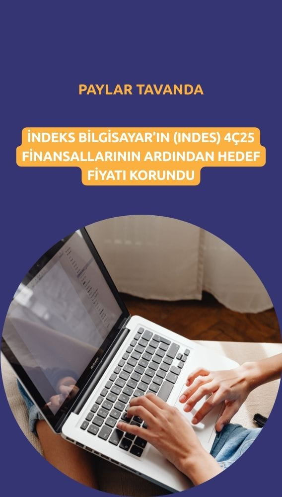 İndeks Bilgisayar'da (INDES) hedef fiyatı korundu, paylar tavanda