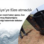 İran iddiaları yalanladı: “Türkiye’ye füze fırlatmadık”