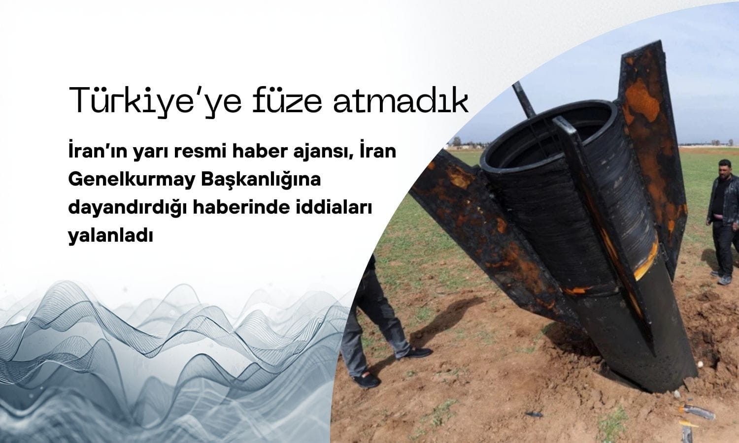İran iddiaları yalanladı: “Türkiye’ye füze fırlatmadık”