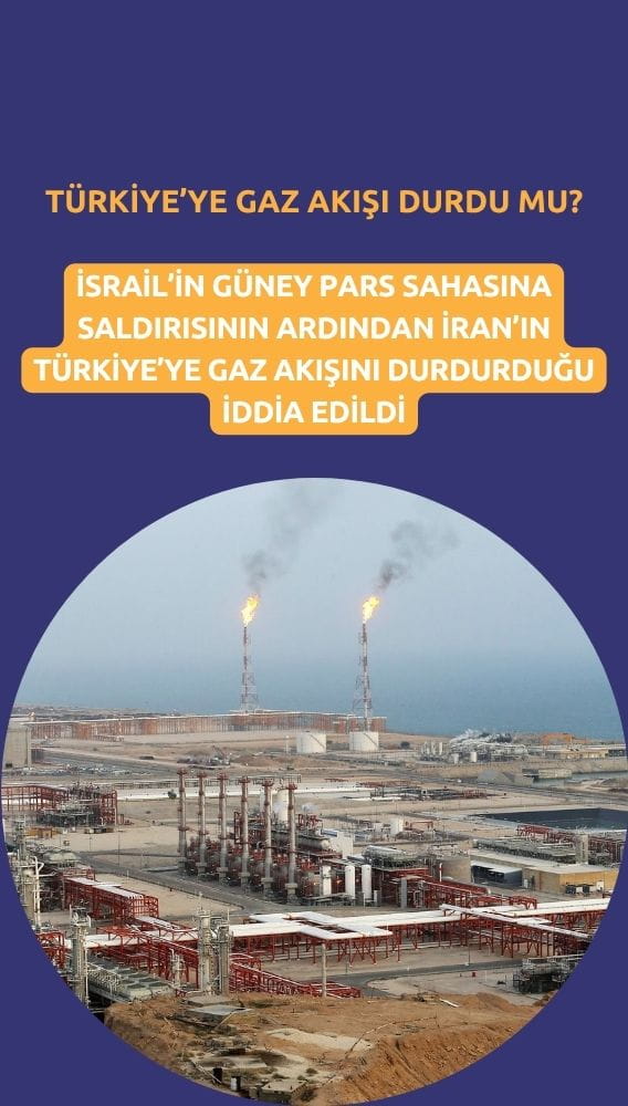 İran'dan Türkiye'ye gaz akışı Güney Pars saldırısıyla durdu