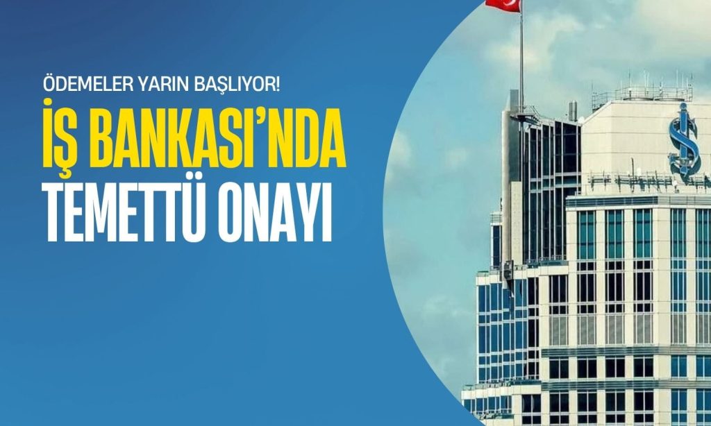 İş Bankası yatırımcısına müjde: Temettü dağıtımı yarın başlıyor