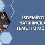 İsdemir (ISDMR) yatırımcılara 3,8 TL temettü verecek