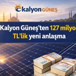 Kalyon Güneş’ten 127 milyon TL’lik panel satışı anlaşması