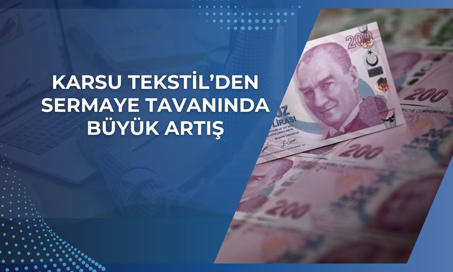 Karsu Tekstil sermaye tavanını 3 milyar TL’ye yükseltiyor