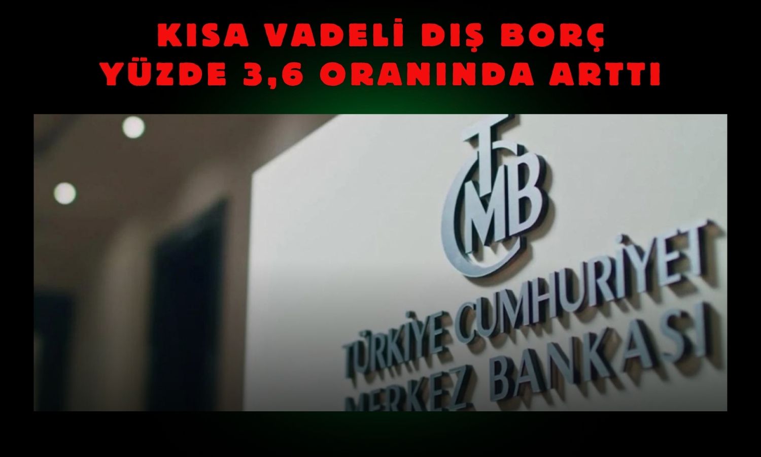 Kısa vadeli dış borç 173 milyar doları aştı!