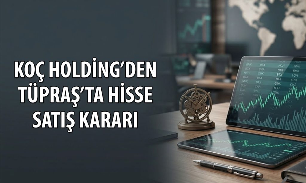 Koç Holding KAP’a bildirdi: Tüpraş paylarında satış yapılacak