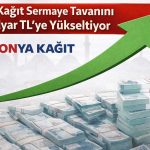 Konya Kağıt’tan sermaye tavanında 5 kat artış