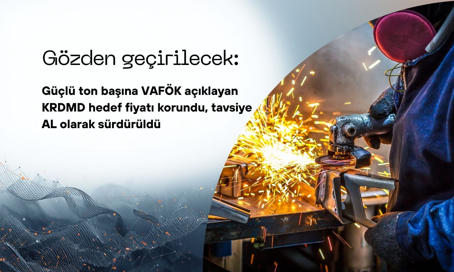 KRDMD hedef fiyatı şimdilik korundu ancak gözden geçirilecek