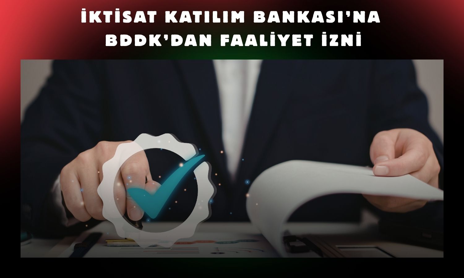 KTLEV iştiraki İktisat Katılım Bankası faaliyet iznini aldı