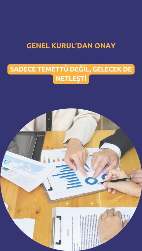 Sadece temettü değil, gelecek de netleşti: Genel kuruldan onay