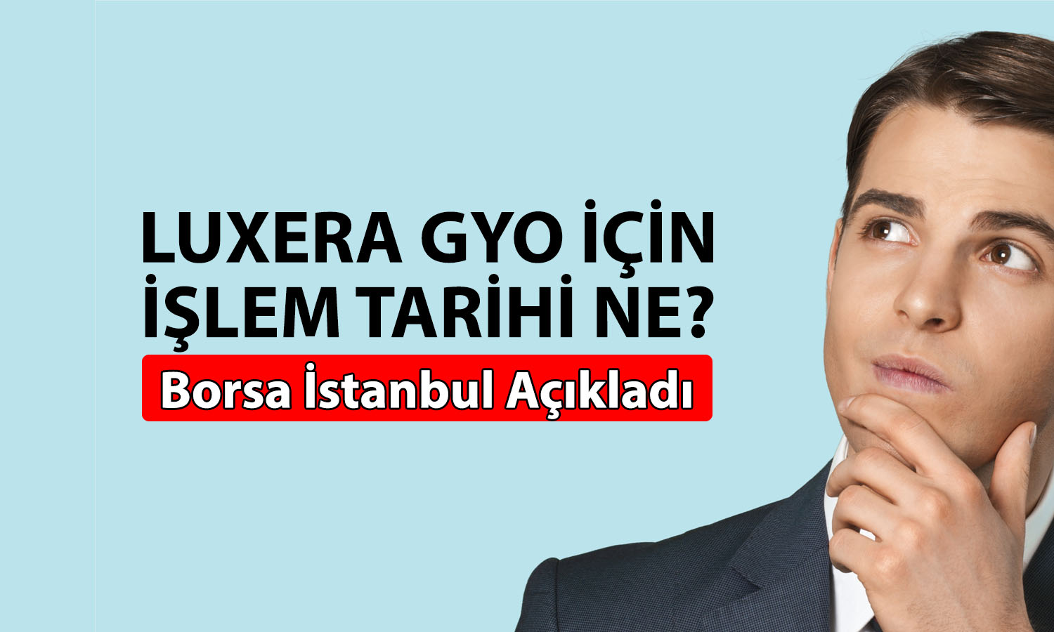 Luxera GYO için işlem tarihi belli oldu