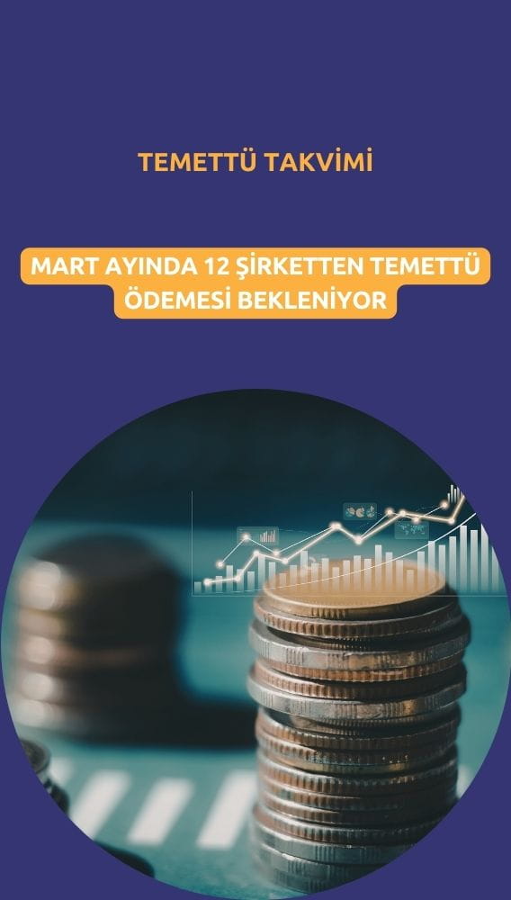 Mart ayında 12 şirketten temettü ödemesi bekleniyor